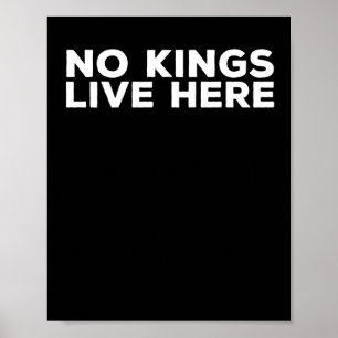 No Kings Live Here - Pro-Demokratie-Aktivismus Sta Poster