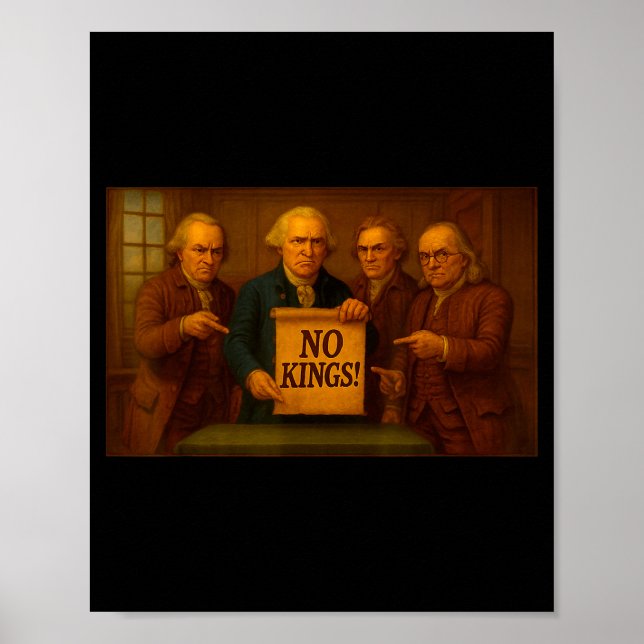 No Kings Protest Sign Funny Founding Fathers Disap Poster (Vorne)
