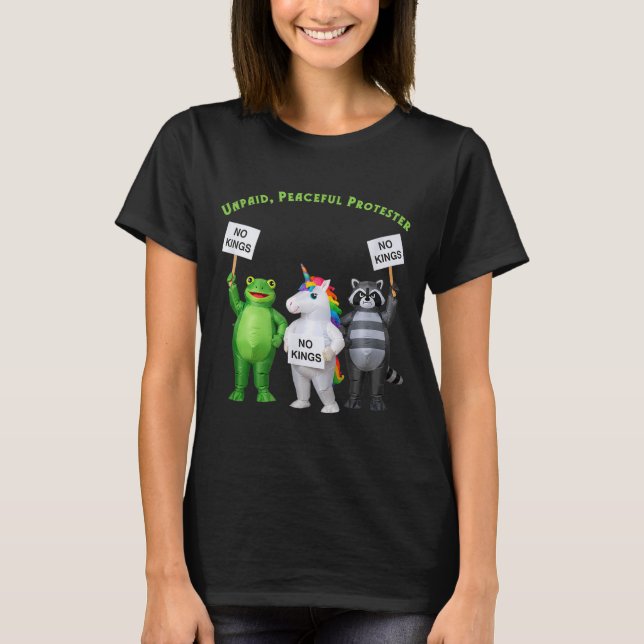 No Kings Unpaid Peaceful Protester Frog And Unicor T-Shirt (Vorderseite)