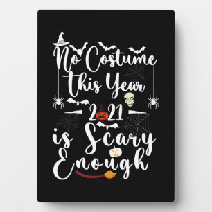No Kostüm This Year 2021 is Scary Enough Fotoplatte