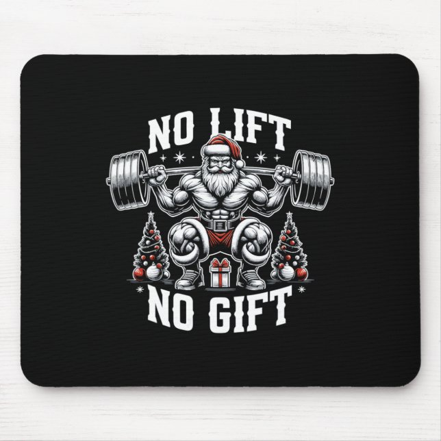 No Lift No Gift Santa Claus Christmas Gym Bodybuil Mousepad (Vorne)