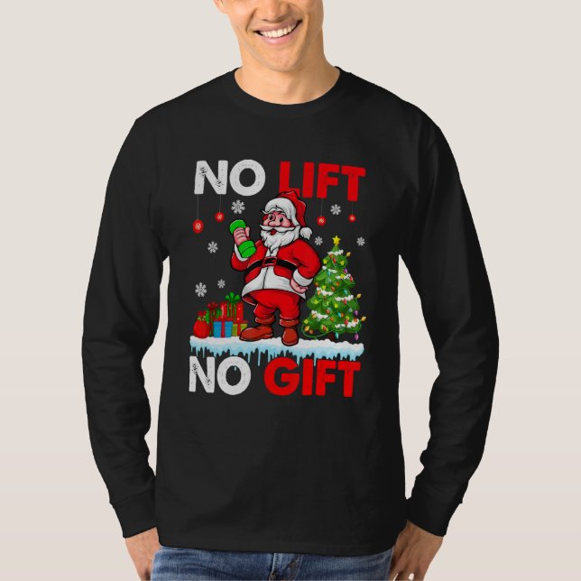 No Lift No Present Xmas Santa Weightlifter Workout T-Shirt (Vorderseite)