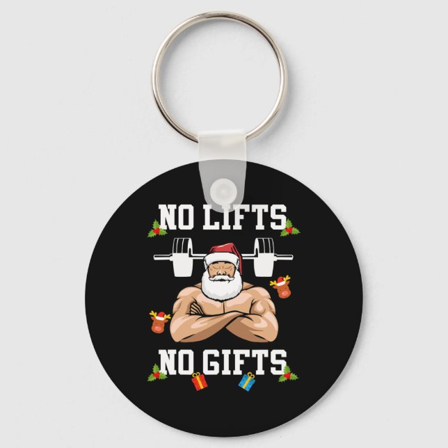 No Lifts No Gifts - Weightlifter Bodybuilding Chri Schlüsselanhänger (Vorderseite)