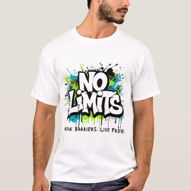 No Limits – Break Barriers Live Free Motivational  T-Shirt (Vorderseite)