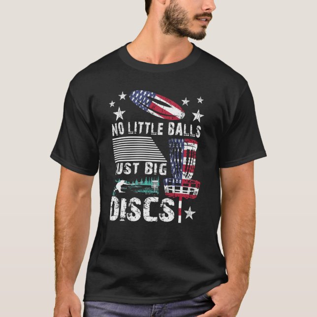 No Little Balls Just Big Discs Humorous Frisbee Go T-Shirt (Vorderseite)