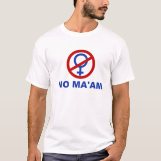 No Ma'am Funny Joke Parody T-Shirt