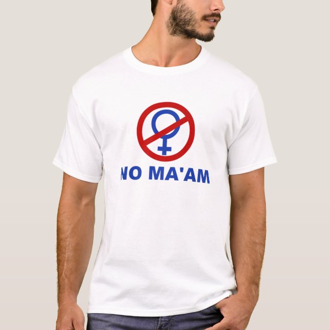 No Ma'am Funny Joke Parody T-Shirt (Vorderseite)