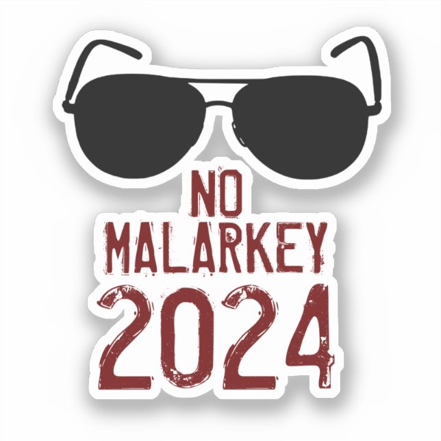 No Malarkey 2024 Aufkleber (Vorderseite)