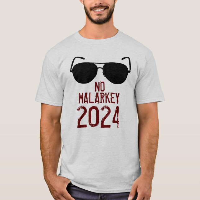 No Malarkey 2024 T-Shirt (Vorderseite)
