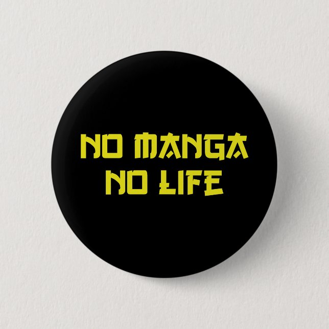 NO MANGA NO LIFE BUTTON (Vorderseite)