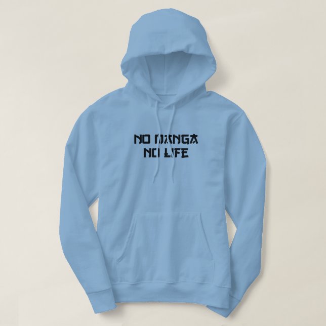 NO MANGA NO LIFE HOODIE (Design vorne)