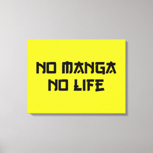 NO MANGA NO LIFE LEINWANDDRUCK