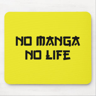 NO MANGA NO LIFE MOUSEPAD