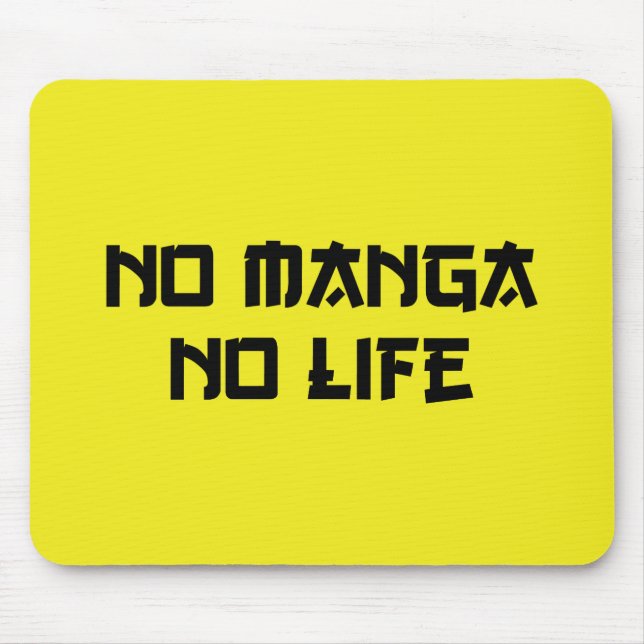 NO MANGA NO LIFE MOUSEPAD (Vorne)