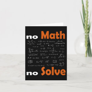 No Math No Solve Quote School Funny Mathematical T Karte