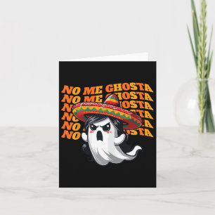 No Me Ghosta Funny Mexican Halloween Ghost Women Karte