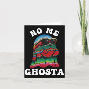 No Me Ghosta Lustiger Mexikanischer Halloween-Geis Karte