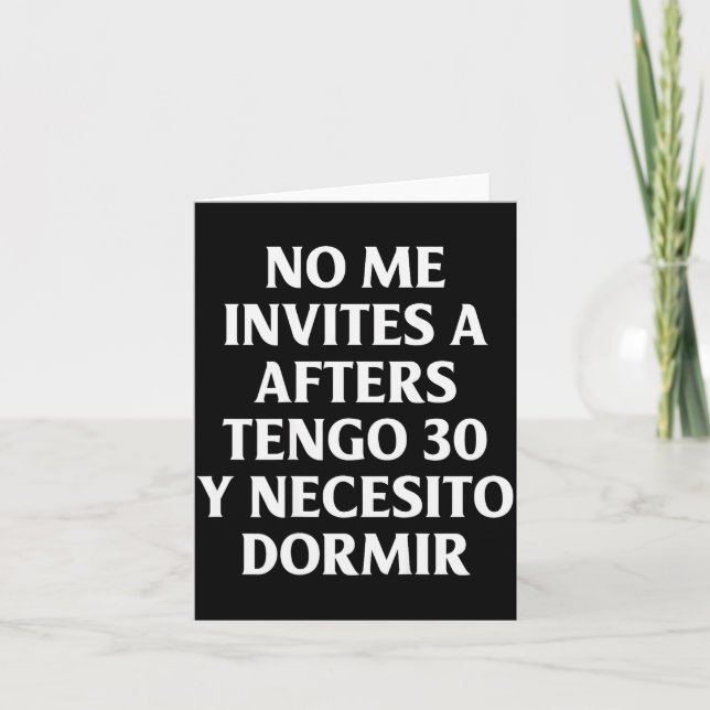 No Me Invites A Afters Tengo 30 Y Necesito Dormir  Karte (Vorderseite)
