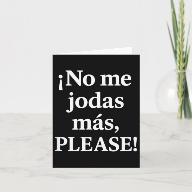 No Me Jodas Más, Please – Sy Spanish Quote  Karte (Vorderseite)