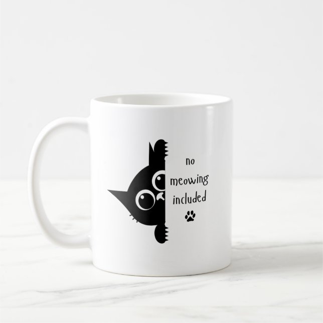 No Meowing Included Cat Coffee Mug Kaffeetasse (Links)