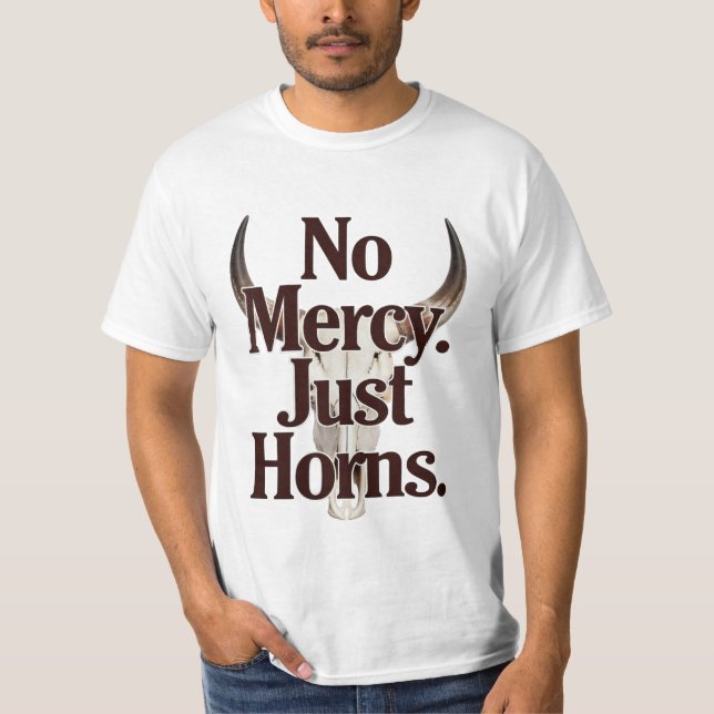 No Mercy Just Horns Longhorn Skull Brutal Bull  T-Shirt (Vorderseite)