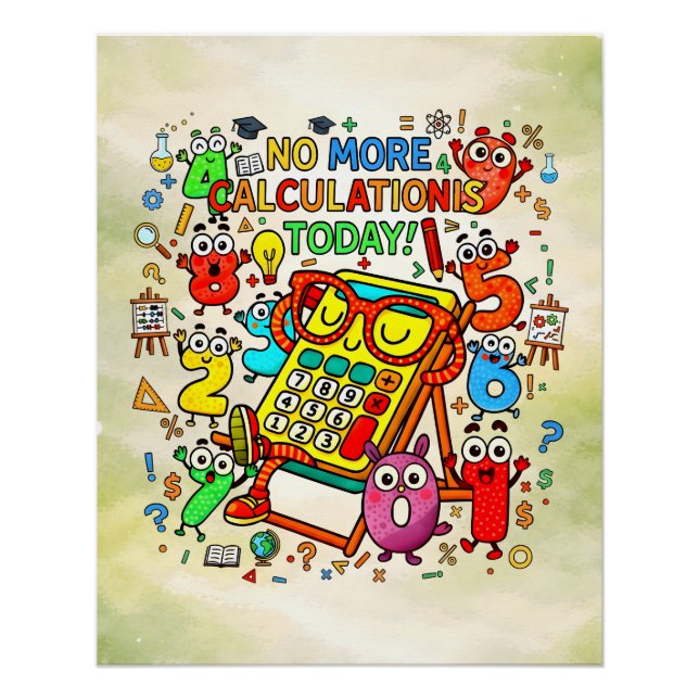 No More Calculations Funny Math Design Poster (Vorderseite)