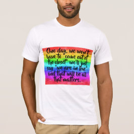 No More Coming Out of the Closet Pride T-Shirt
