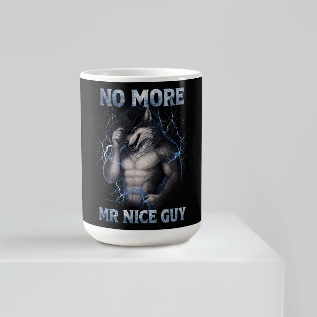 No More Mr Nice Guy Funny Alpha Wolf Meme Brainrot Kaffeetasse (Von Creator hochgeladen)