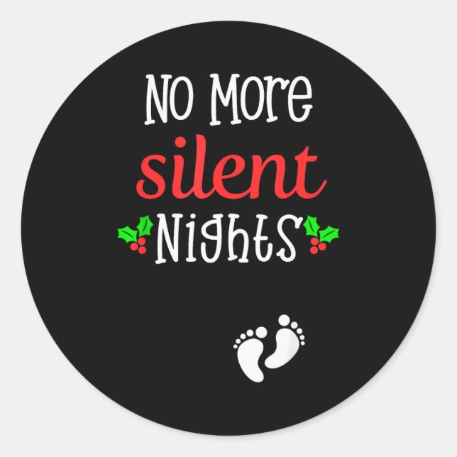No More Silent Nights Christmas Pregnancy Announce Runder Aufkleber (Vorderseite)
