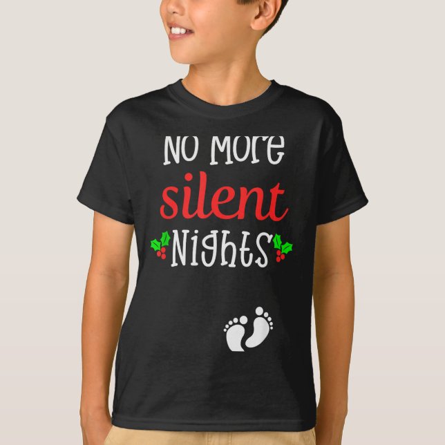 No More Silent Nights Christmas Pregnancy Announce T-Shirt (Vorderseite)