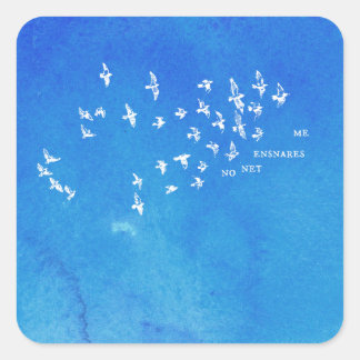 "No net ensnares me" + Vögel (weiß auf blau) Quadratischer Aufkleber