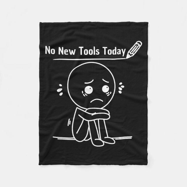 No New Tools Today Funny Saying Design  Fleecedecke (Vorderseite)