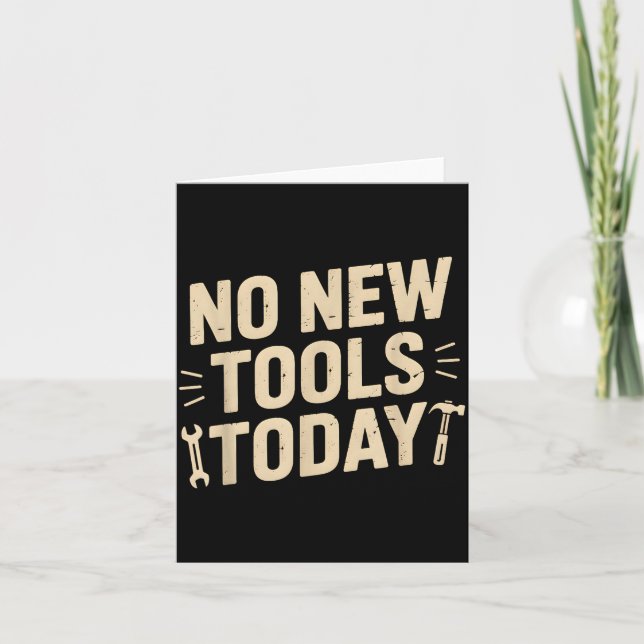 No New Tools Today Retro Meme Tools Lover  Karte (Vorderseite)