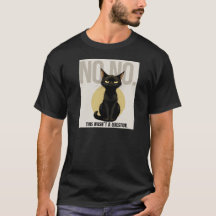 NO NO Cat T-Shirt – Funny Black Cat Meme Shirt