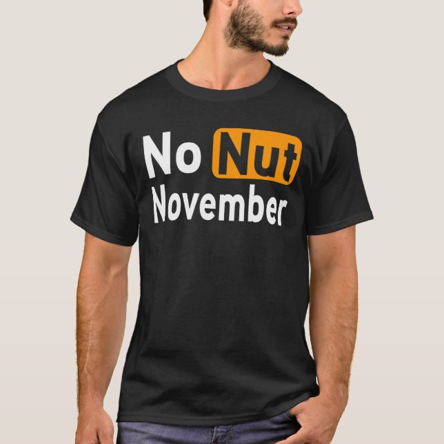 No Nut November Challenge Meme T-Shirt (Vorderseite)