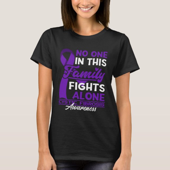 No One In This Family Fights Alone I Cystic Fibros T-Shirt (Vorderseite)