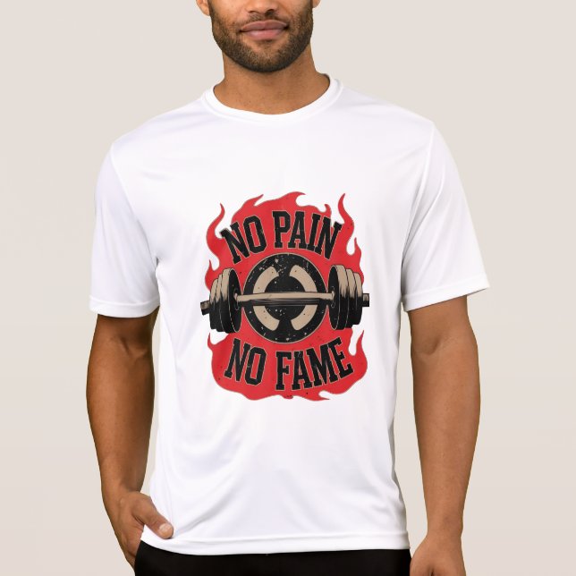 No Pain No Fame T - Shirt - Motivierend Gym Shirt (Vorderseite)