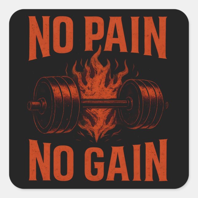 No Pain No Gain – Classic Gym Motivation Quadratischer Aufkleber (Vorderseite)