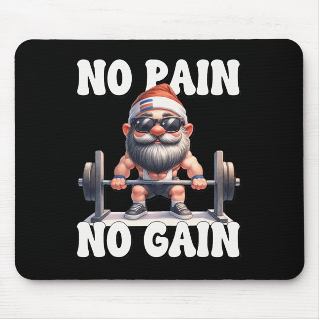 No Pain No Gain Fitness Gnome Love Weightlifting T Mousepad (Vorne)
