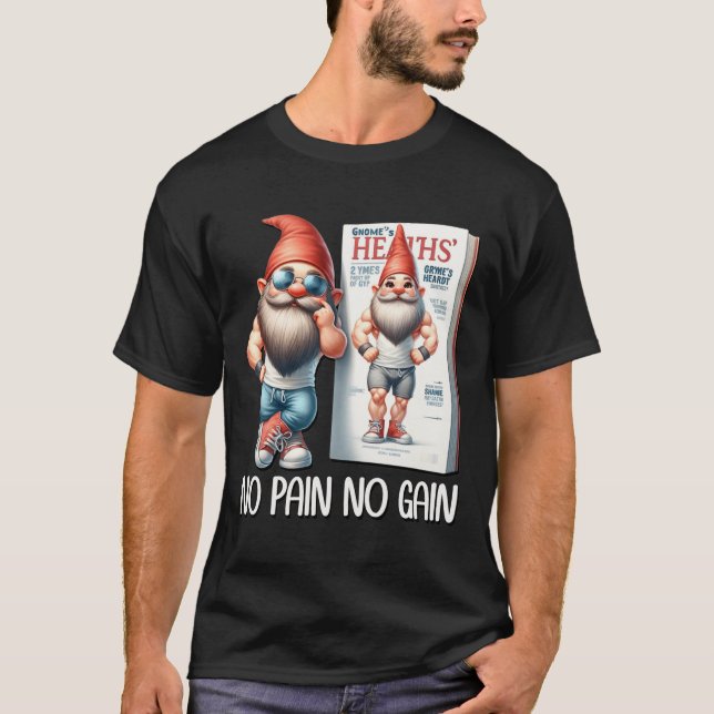 No Pain No Gain Funny Body Building Gnome For Fitn T-Shirt (Vorderseite)