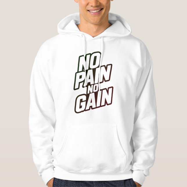 No Pain No Gain Hoodie – Motivational Gym Workout  (Vorderseite)