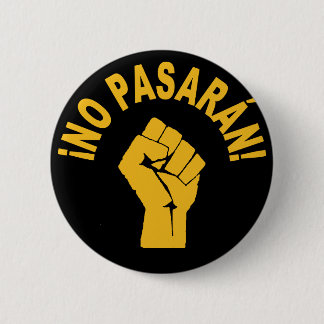 No Pasaran - Sie Werden Nicht Passieren Protestbut Button