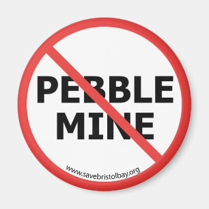 No Pebble Mine Magnet