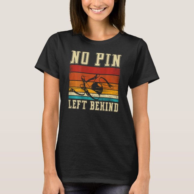 No Pin Left Behind Backprint Bowling T-Shirt (Vorderseite)