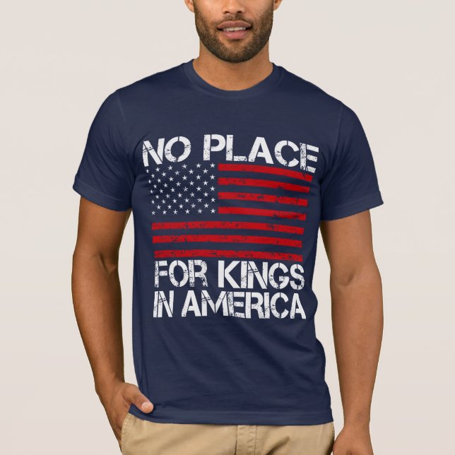 No Place For Kings In America - Defending Freedom T-Shirt (Vorderseite)
