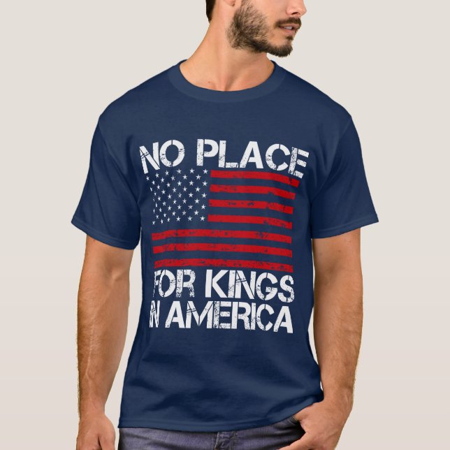 No Place For Kings In America - Defending Freedom T-Shirt (Vorderseite)