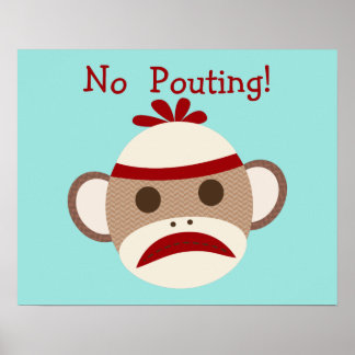 No Pouting Meme Sock Monkey Baby Kinderzimmer Post Poster