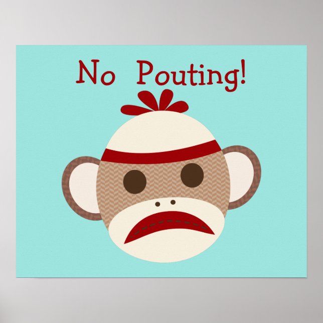 No Pouting Meme Sock Monkey Baby Kinderzimmer Post Poster (Vorne)