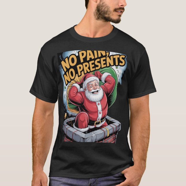 No Presents No Pain T-Shirt (Vorderseite)