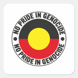 No pride in Genocide Aboriginal Flag National Sorr Quadratischer Aufkleber